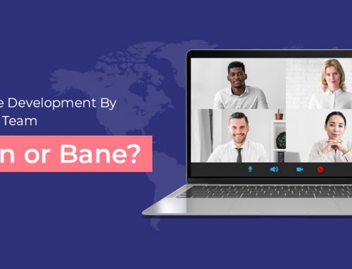 Software Development By Remote Team Is a Boon or Bane?