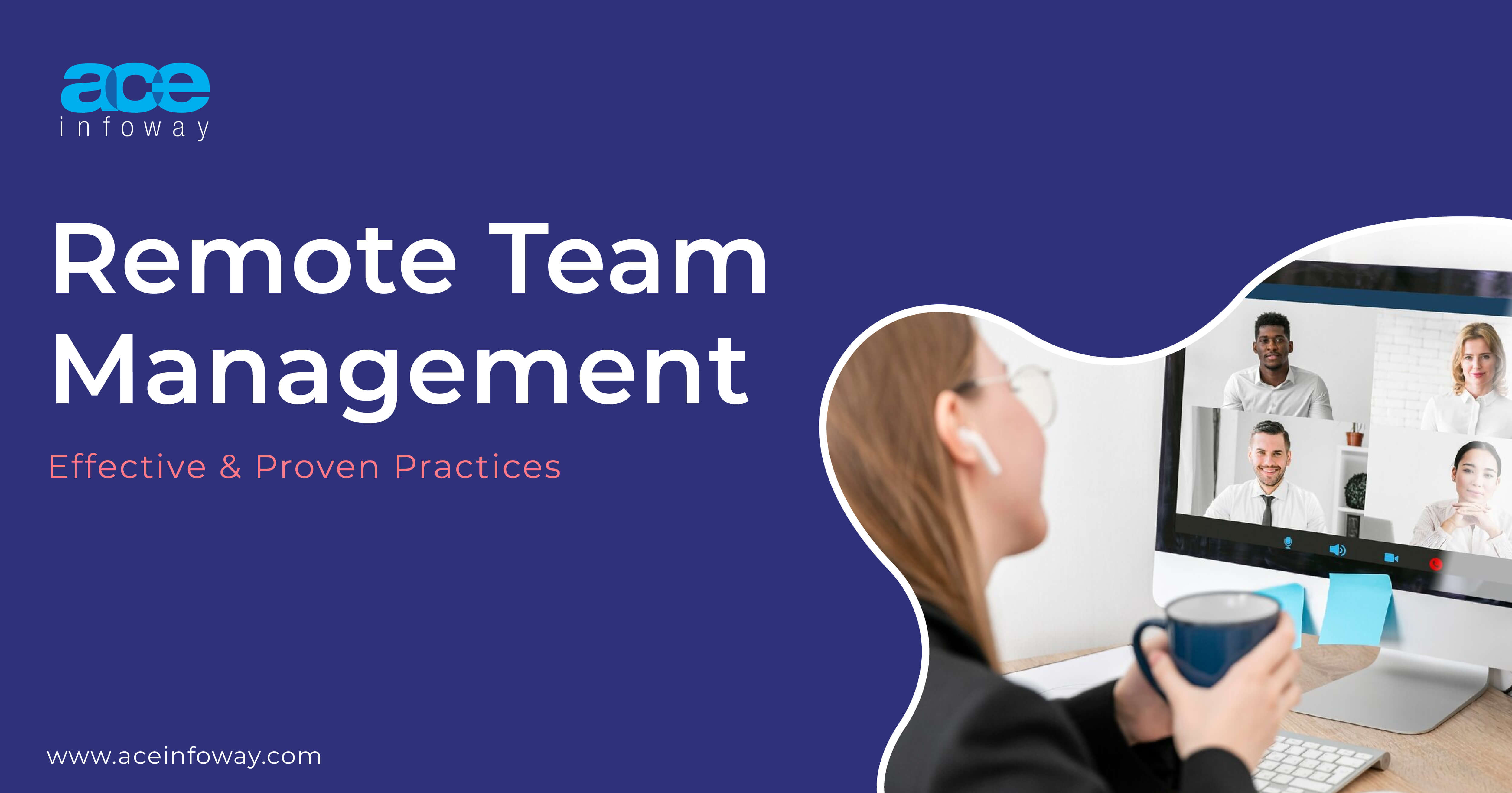 Master Remote Team Management Proven Practices For Success Manage